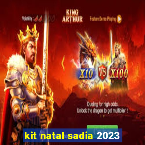 kit natal sadia 2023